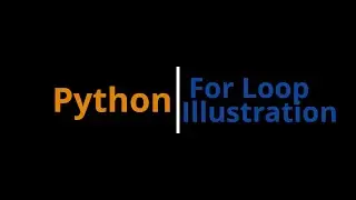 Python | For Loop Illustrations