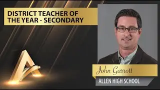 Mr Garrott Allen ISD Secondary Teacher of the Year 2023
