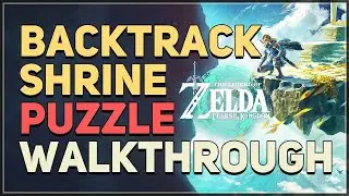 Backtrack Shrine Puzzle Legend of Zelda Tears of the Kingdom