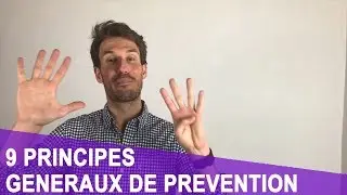 9 PRINCIPES GÉNÉRAUX DE PRÉVENTION