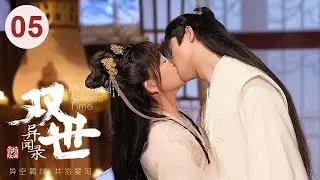 EP 05: Modern Girl Fall in Love with Prince in Another World [Princess Across Time]