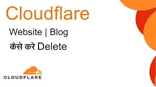 How to Delete Website In Cloudflare | Remove Website From Cloudflare