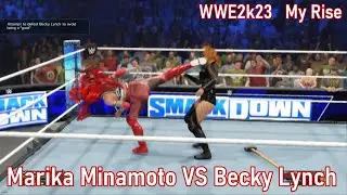 WWE2K23　My Rise　Marika Minamoto VS Becky Lynch