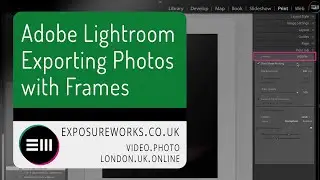 Adobe Lightroom Tutorial - How to Export your Photos with Frames and Borders