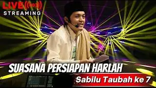 [LIVE] 🔴 SUASANA PERSIAPAN HARLAH SABILU TAUBAH KE 7 