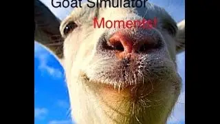 Goat Simulator Moments