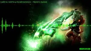 Digital Militia & Blasterjaxx   Pirate Snake Alexander Frank Mash Up