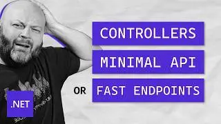 Choosing between MVC Controllers, Minimal API, or FastEndpoints for C# APIs.