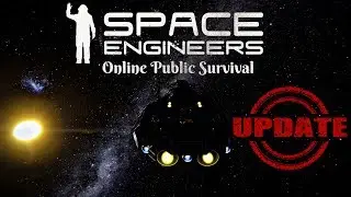 Space Engineers: Online Public Survival HUGE SERVER UPDATE