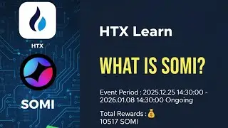 HTX Learn : What is SOMIE? Participate to get share in 10517 SOMI before 08-01-2026