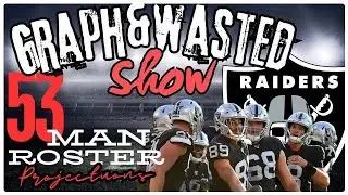 #Raiders | Las Vegas Raiders53 Man Roster Projections 👀🏴‍☠️ | Graphk & Wasted Show |