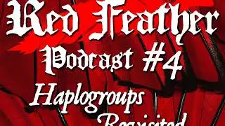 Podcast #4 - Haplogroups revisited