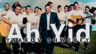 Ah Yid - Yaakov Shwekey (MUSIC VIDEO)