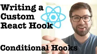 Writing a Custom Hook: Conditional Hooks