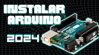 Instalar IDE Arduino 2024: Menos de 5 minutos!