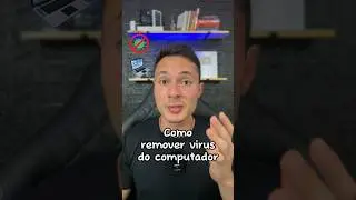 Como remover vírus do computador 