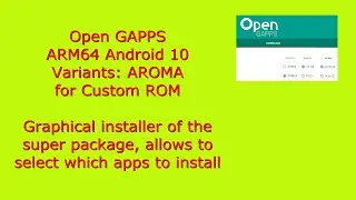 Open GAPPS Android 10 Aroma - Graphical installer of the super package
