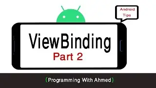 8-  ViewBinding  [ part 2 ]