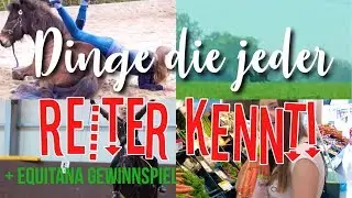 Dinge die jeder Reiter kennt 😂 + EQUITANA Gewinnspiel