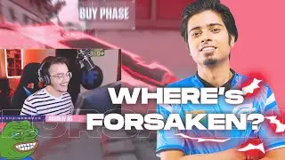 Valorant or CSGO | Where is Forsaken now?