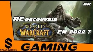 WORLD OF WARCRAFT GAMEPLAY 2022  FR