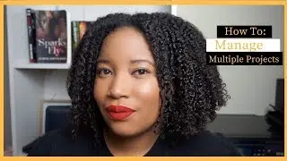 How to Manage Multiple Writing Projects & Stay Focused