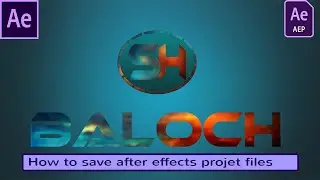 How To Save After Effects Project Files[Adobe Editing Tips]