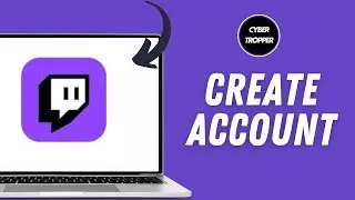 How to Sign Up for a Twitch Account