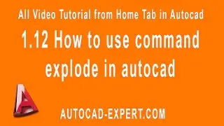 1.12 How to use command explode in autocad