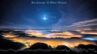 Recharge & Blue Heart - I Need You (Preview)