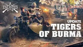 “Tigers of Burma” Update / Enlisted