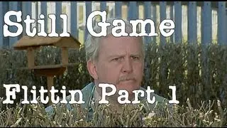 Still Game - Flittin Part 1