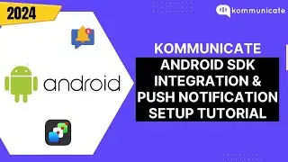 Kommunicate Android SDK Integration & Push Notification Setup Tutorial