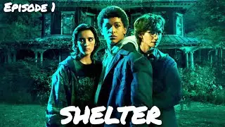 Shelter 2023 Season 1 Episode 1 Breakdown | Explained In Hindi