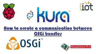 Eclipse Kura on Raspberry Pi 4 communication between OSGi bundles