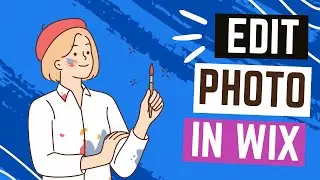 How To Edit Photo In Wix