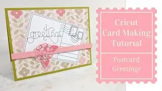 Postcard Greetings Cricut Card Making Tutorial – Frugal Crafting Challenge #13