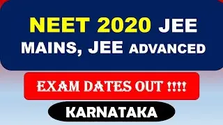NEET 2020 JEE MAINS AND JEE ADVANCED EXAM DATE OUT