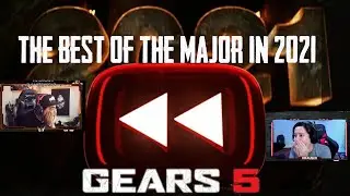 Gears 5 | THE BEST OF THE MAJOR IN 2021