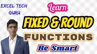 FIXED AND ROUND FUNCTIONS IN EXCEL