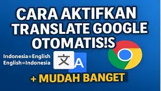 CARA AKTIFKAN TRANSLATE GOOGLE DI CHROME OTOMATIS