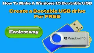 How To Make A Windows 10 Bootable USB | Create a Bootable USB drive For FREE | Bootable Pendrive