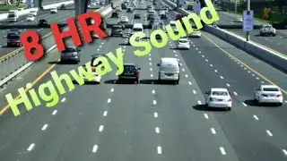 8 Hours Of Highway Sounds