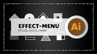 Effect Menu Stylize, SVG Filters and Warp With Adobe Illustrator
