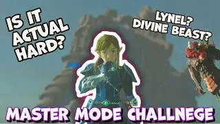 Is MASTER MODE BREATH OF THE WILD actually HARD? Lynel & Divine Beast episode 1