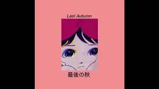Last Autumn