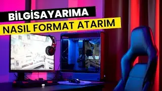 Bilgisayara Nasıl Format Atılır (10 Dakikada Herşey Tamam)