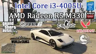 Gaming Test Intel Core i3-4005U AMD Radeon R5 M330 / GTA 5, FIFA 19, CS:GO, WOT, MK XL, VALORANT