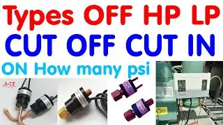 types of HP LP pressure switch how many psi in cut off cut in learn useful  tips trick for new tech