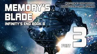 Memory’s Blade, Infinity's End Book 8, Part 3
